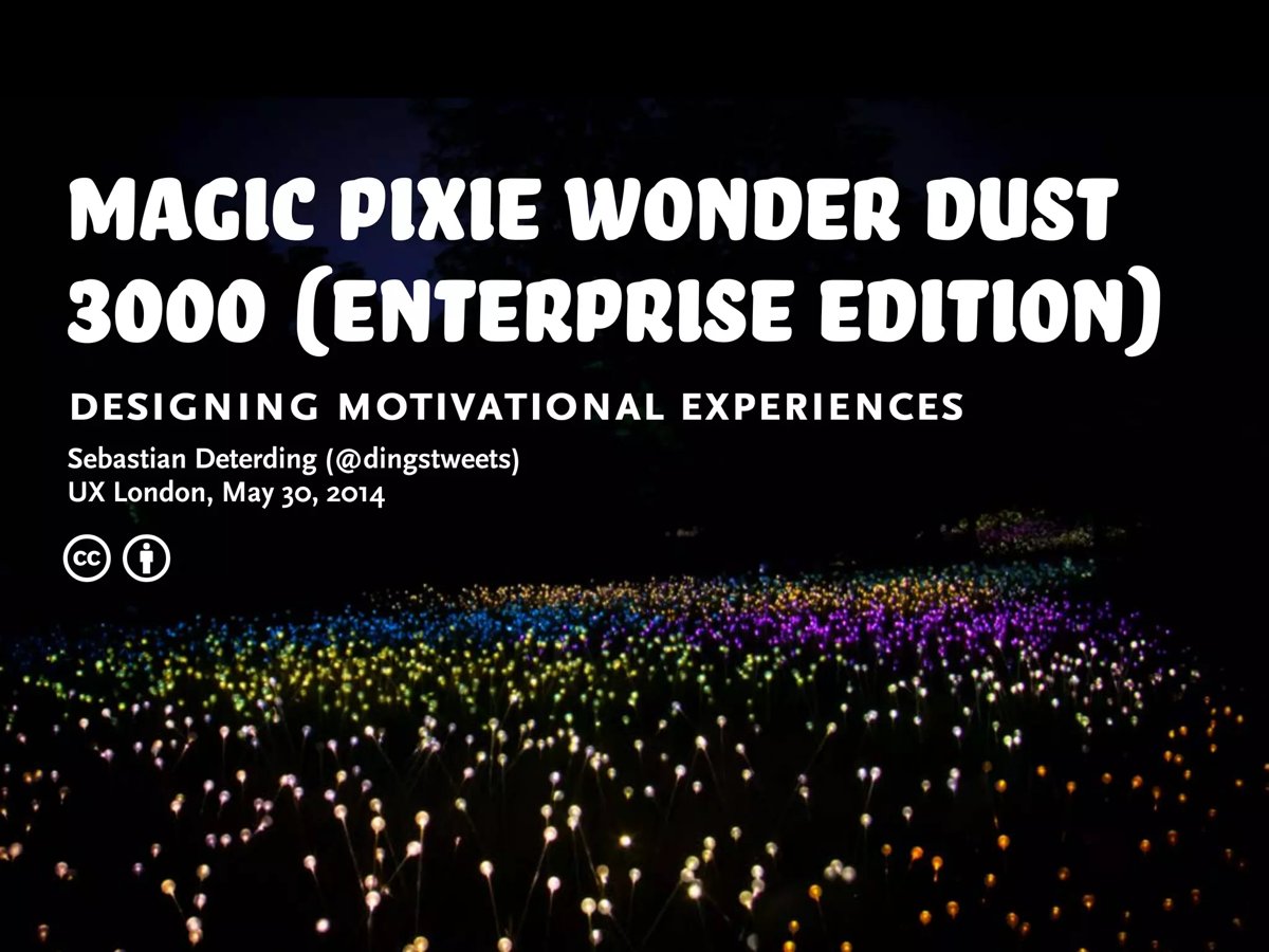 Magic Pixie Wonder Dust 3000 (Enterprise Edition): Designing Motivational Experiences, first slide